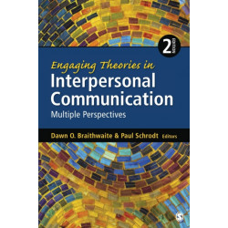 Engaging Theories in Interpersonal Communication: Multiple Perspectives