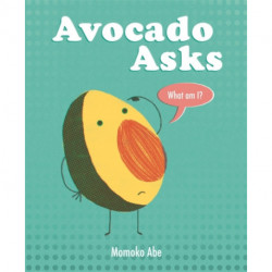Avocado Asks: What Am I?