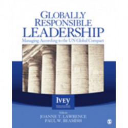 Globally Responsible Leadership: Managing According to the UN Global Compact