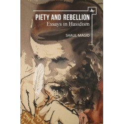 Piety and Rebellion: Essays in Hasidism