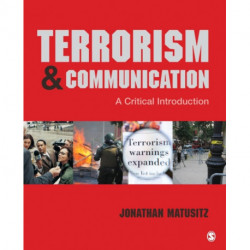 Terrorism and Communication: A Critical Introduction