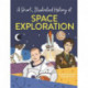 A Short, Illustrated History of... Space Exploration