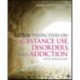 Perspectives on Substance Use, Disorders, and Addiction: With Clinical Cases