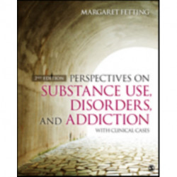 Perspectives on Substance Use, Disorders, and Addiction: With Clinical Cases