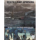 Death Camp Uprising: The Escape from Sobibor Concentration Camp