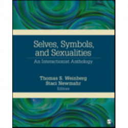 Selves, Symbols, and Sexualities: An Interactionist Anthology