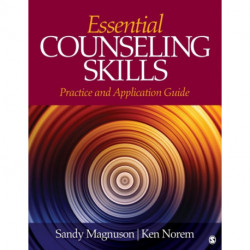 Essential Counseling Skills: Practice and Application Guide