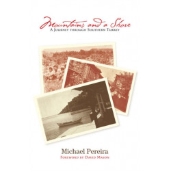 Mountains & a Shore: A Journey Through Southern Turkey