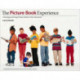 The Picture Book Experience: Choosing and Using Picture Books in the Classroom