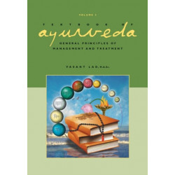 Textbook of Ayurveda: Volume 3 -- General Principles of Management and Treatment