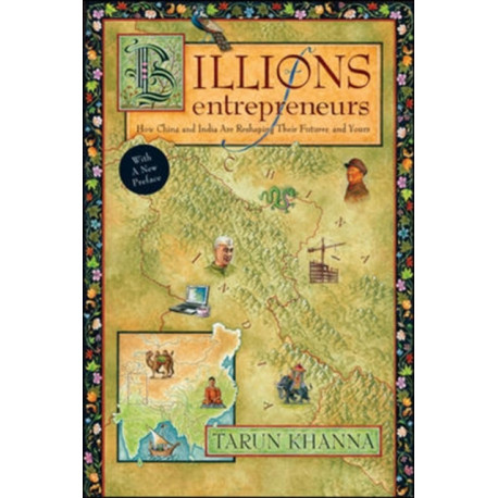 Billions of Entrepreneurs: How China and India Are Reshaping Their Futuresand Yours