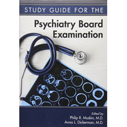 Study Guide for the Psychiatry Board Examination