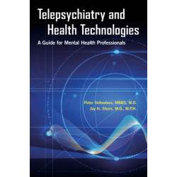 Telepsychiatry and Health Technologies: A Guide for Mental Health Professionals