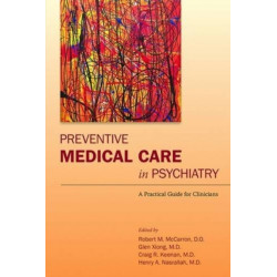 Preventive Medical Care in Psychiatry: A Practical Guide for Clinicians