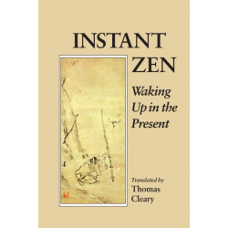 Instant Zen: Waking Up in the Present