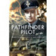 Pathfinder Pilot: The Wartime Memoirs of Wing Commander R A Wellington DSO OBE DFC
