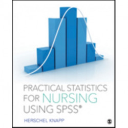 Practical Statistics for Nursing Using SPSS