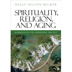 Spirituality, Religion, and Aging: Illuminations for Therapeutic Practice