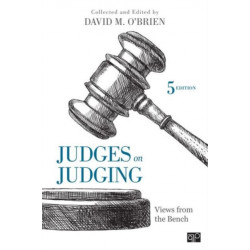 Judges on Judging: Views from the Bench