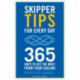 Skipper Tips for Every Day: 365 ways to get the most from your sailing