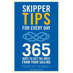 Skipper Tips for Every Day: 365 ways to get the most from your sailing