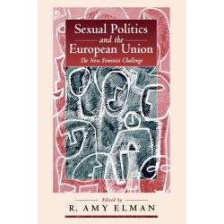 Sexual Politics and the European Union: The New Feminist Challenge