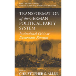 Transformation of the German Political Party System: Institutional Crisis or Democratic Renewal