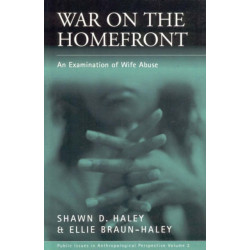 War on the Homefront: An Examination of Wife Abuse
