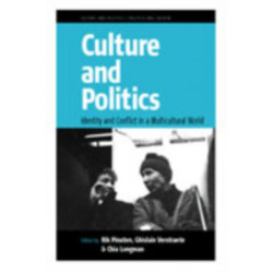 Culture and Politics: Identity and Conflict in a Multicultural World