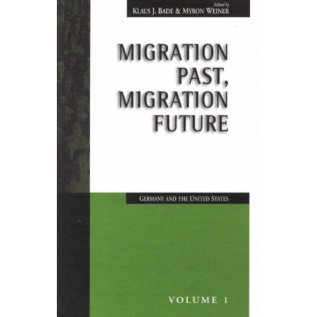 Migration Past, Migration Future: Germany and the United States