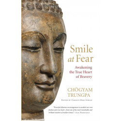 Smile at Fear: Awakening the True Heart of Bravery