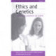 Ethics and Genetics: A Workbook for Practitioners and Students