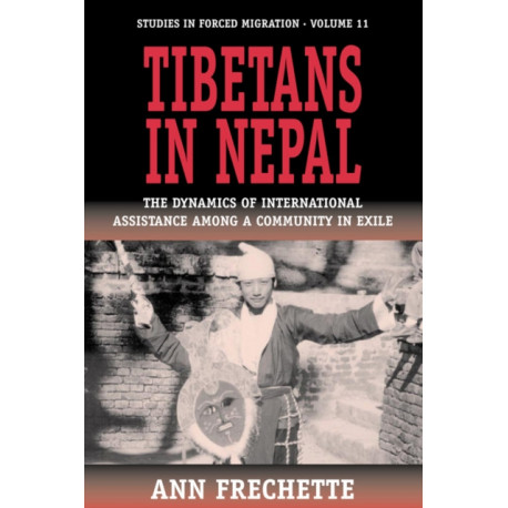 Tibetans in Nepal: The Dynamics of International Assistance among a Community in Exile