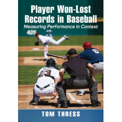 Player Won-Lost Records in Baseball: Measuring Performance in Context