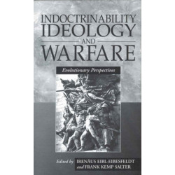 Indoctrinability, Ideology and Warfare: Evolutionary Perspectives