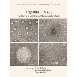 Hepatitis C Virus: The Story of a Scientific and Therapeutic Revolution