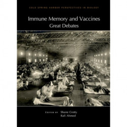 Immune Memory and Vaccines: Great Debates: Great Debates