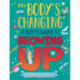 My Body's Changing: A Boy's Guide to Growing Up: A Boy's Guide to Growing Up