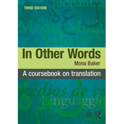 In Other Words: A Coursebook on Translation