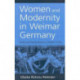 Women and Modernity in Weimar Germany: Reality and its Representation in Popular Fiction