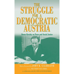 The Struggle for a Democratic Austria: Bruno Kreisky on Peace and Social Justice
