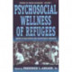 The Psychosocial Wellness of Refugees: Issues in Qualitative and Quantitative Research