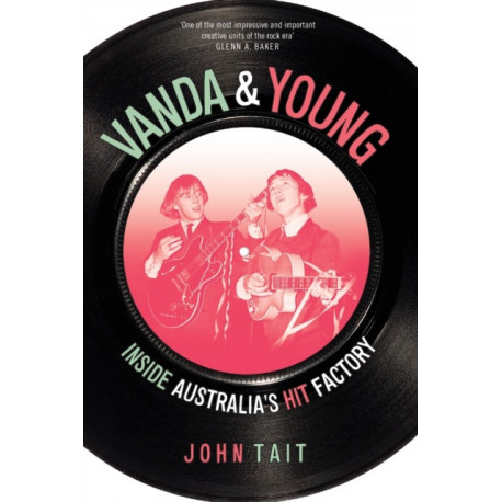 Vanda & Young: Inside Story of Australia's Hit Factory