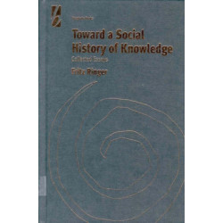 Toward a Social History of Knowledge: Collected Essays