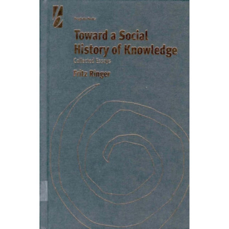 Toward a Social History of Knowledge: Collected Essays