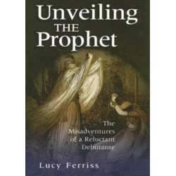 Unveiling the Prophet: The Misadventure of a Reluctant Debutante