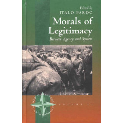 Morals of Legitimacy: Between Agency and the System