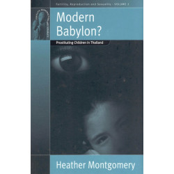 Modern Babylon?: Prostituting Children in Thailand