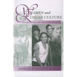Women and Russian Culture: Projections and Self-Perceptions