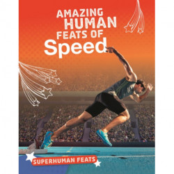 Amazing Human Feats of Speed